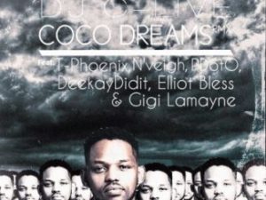 DJ C-Live – Coco Dreams (Remix) Ft. T-Phoenix, N’veigh, Deekay Didit, Elliot Bless, Gigi Lamayne & PDotO