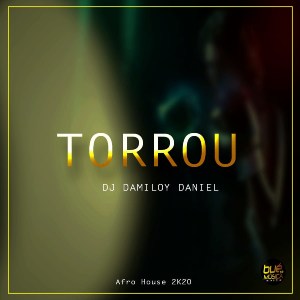 Dj Damiloy Daniel – Torrou (Original Mix)