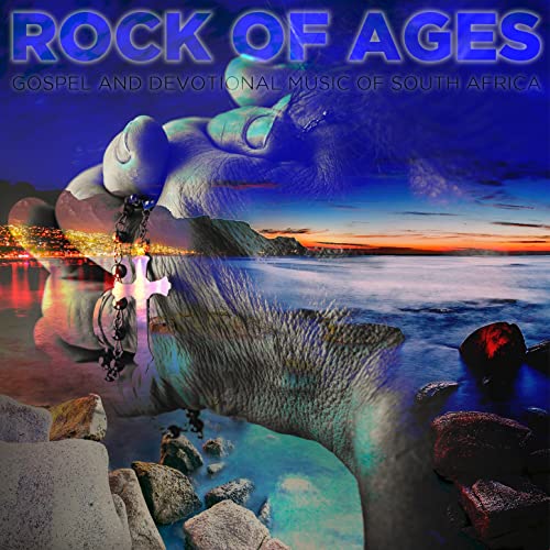 ALBUM: Various Artists - Rock of Ages: Gospel and Devotional Music of South Africa