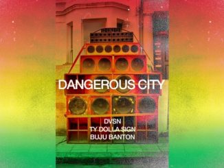 dvsn & Ty Dolla $ign Ft. Buju Banton – Dangerous City