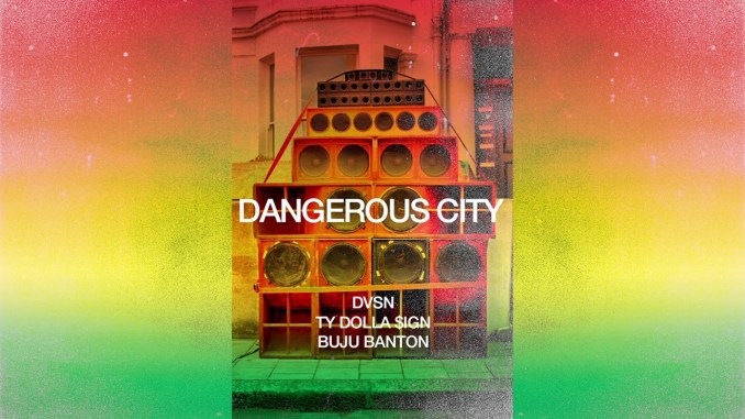 dvsn & Ty Dolla $ign Ft. Buju Banton – Dangerous City