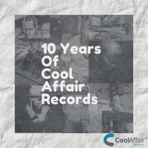 ALBUM: 10 Years Of Cool Affair Records