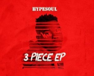 EP: HypeSoul – 3 Piece