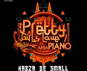 ALBUM: Kabza De Small – Pretty Girls Love Amapiano 2