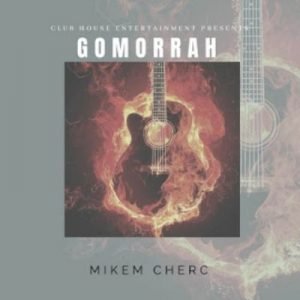 EP: Mikem Cherc & Vigro Deep – Gomorrah