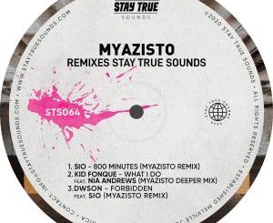 EP: Myazisto Remixes Stay True Sounds
