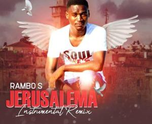 Rambo S – Jerusalema (Instrumental Remix)