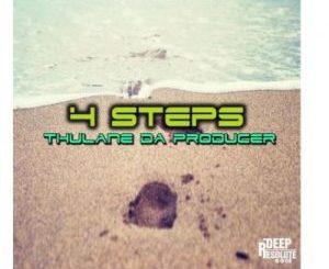 Thulane Da Producer – 4 Steps (Da Producer’s Mix)