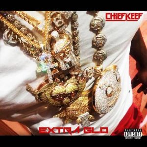 EP: Chief Keef – Extra GLO