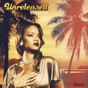 EP: Rihanna – Unreleased