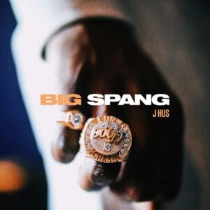 EP: J Hus - Big Spang