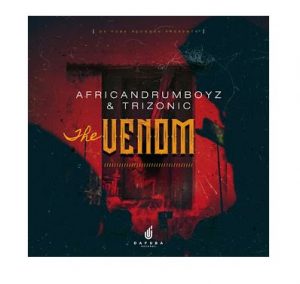 African Drumboyz & Trizonic - The Venom
