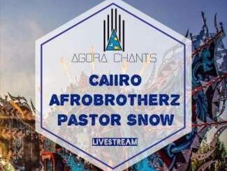 Afro Brotherz – Agora Chants 10 Mix Ft. Caiiro