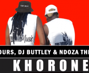 Artist Rumours - Khorone (Original) Ft. DJ Buttley & Ndoza The Deejey