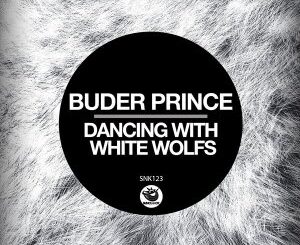 Buder Prince – Dancing With White Wolfs (Original Mix)