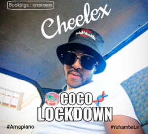 Cheelex - Coco Lockdown (Amapiano 2020)