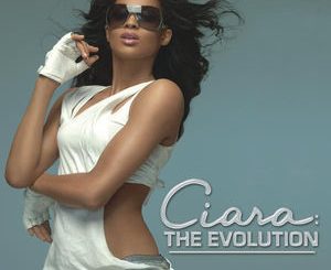 ALBUM: Ciara - The Evolution (Bonus Track Edition)
