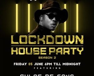 Culoe De Song - Lockdown House Party Season 2
