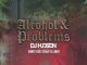 DJ Hudson - Alcohol and Problems Ft. Mawe2 & Khuli Chana