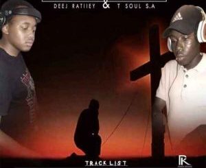 EP: Deej Ratiiey & T Soul SA – K.O.A Episode III