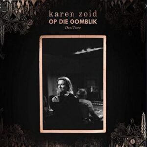 Karen Zoid – Tyd Van Jou Lewe