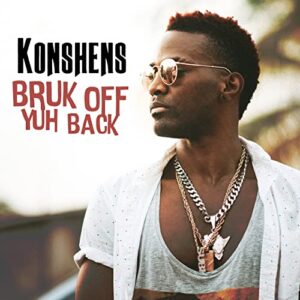 Konshens - Bruk Off Yuh Back