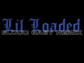 Lil Loaded – 6locc 6a6y (Remix) (feat. NLE Choppa)