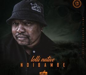 Lolli Native - Ndibambe
