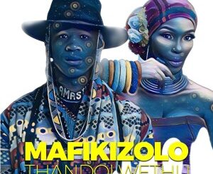 Mafikizolo - Thandolwethu