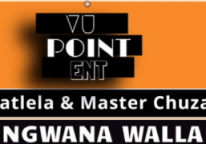 Malatlela & Master Chuza - Ngwana walla remix