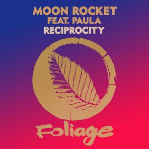 EP: Moon Rocket – Reciprocity Ft. Paula