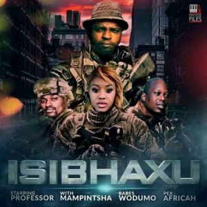 Professor - Isibhaxu (Feat. Babes Wodumo, Mampintsha & Pex Africah)