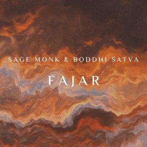 EP: Sage Monk & Boddhi Satva – FAJAR