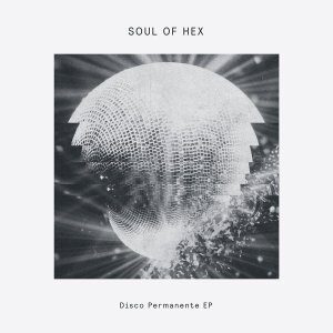 Soul Of Hex - Disco Permanente