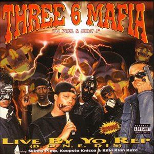 ALBUM: Three 6 Mafia - Live By Yo Rep