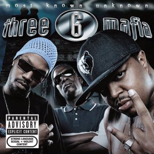 ALBUM: Three 6 Mafia - Most Known Unknown
