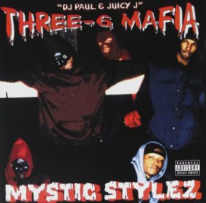 ALBUM: Three 6 Mafia - Mystic Stylez