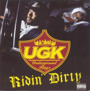 ALBUM: UGK - Ridin' Dirty