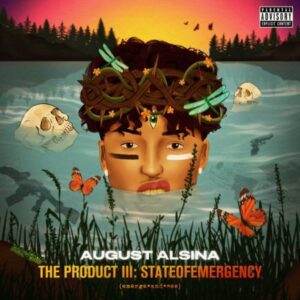 ALBUM: August Alsina – The Product III: stateofEMERGEncy