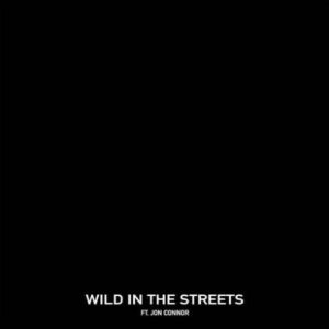Chris Webby / Jon Connor – Wild in the Streets (feat. Jon Connor)