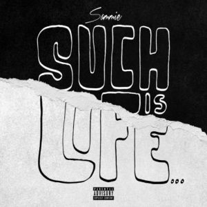 ALBUM: Sammie – Such Is Life…