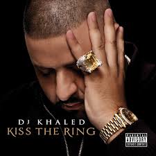 ALBUM: DJ Khaled - Kiss the Ring (Deluxe Version)
