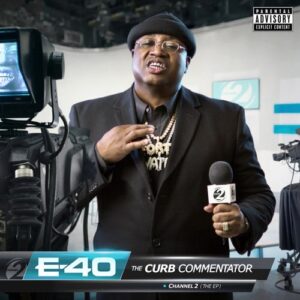 ALBUM: E-40 - The Curb Commentator Channel 2
