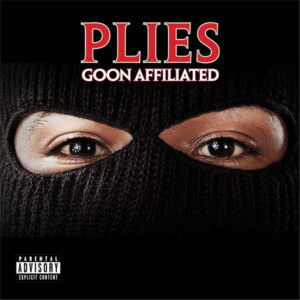 ALBUM: Plies - Goon Affiliated