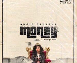 Angie Santana - Money ft Indigo Stella