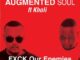 Augmented Soul - FXCK Our Enemies (Extended) Ft. Kholi