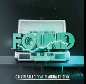Calvin Fallo - Found Ft. Simikha Elisiyn