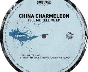 China Charmeleon – Tell Me, Tell Me