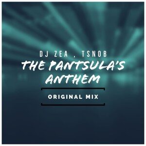 DJ Zea – The Pantsula’s Anthem Ft. Tsnob