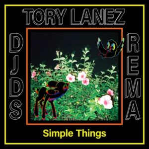 DJDS – Simple Things (feat. Tory Lanez & Rema)
